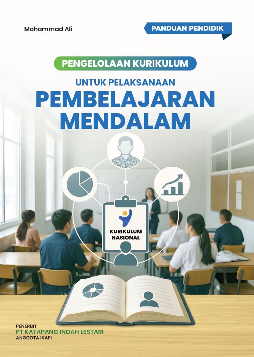 Panduan Pendidik:
Pengelolaan Kurikulum untuk Pelaksanaan Pembelajaran Mendalam