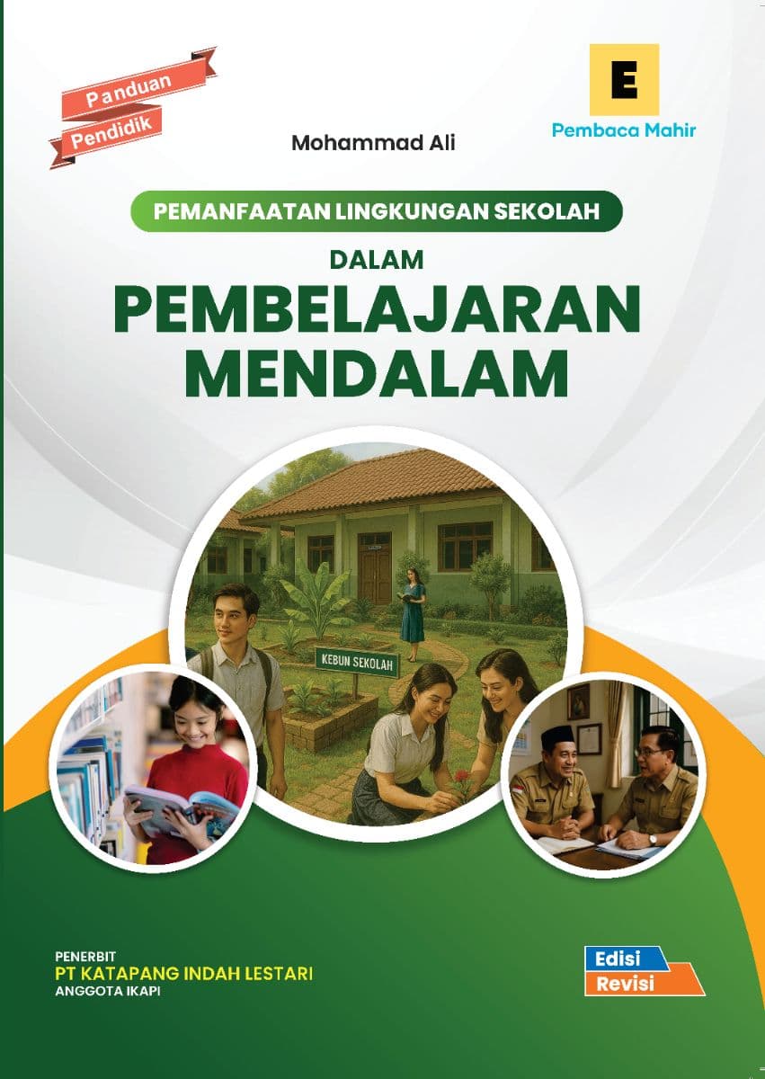 Panduan Pendidik: Pemanfaatan Lingkungan Sekolah dalam Pembelajaran Mendalam (Edisi Revisi)